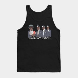 Ghana Says Goodbye Meme Tank Top